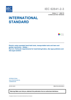 IEC 62841-2-3:2020+AMD1:2024 CSV - Electric motor-operated hand-held tools, transportable tools and lawn and garden machinery - Safety - Part 2-3: Particular requirements for hand-held grinders, disc-type polishers and disc-type sanders
Released:18. 10. 2024
Isbn:9782832299340 - Page 3 preview