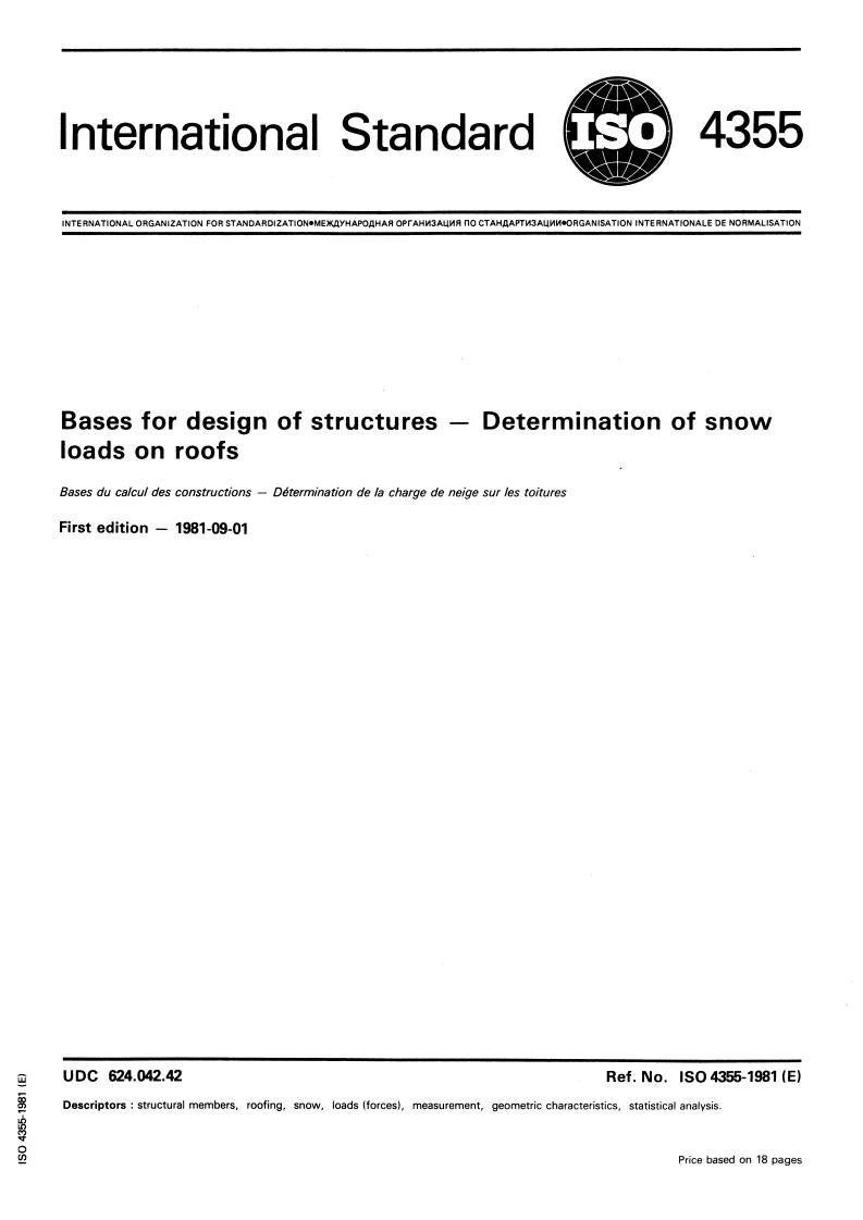 ISO 4355:1981 - Bases for design of structures — Determination of snow loads on roofs
Released:9/1/1981