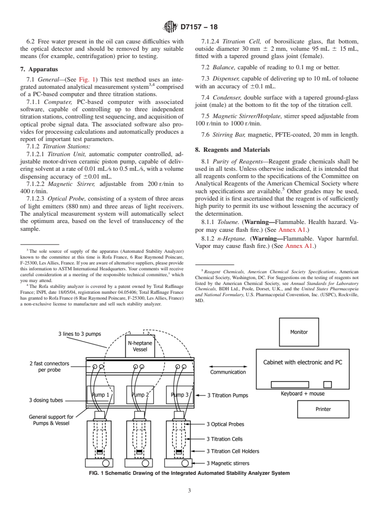 ASTM D7157-18 - Standard Test Method for  Determination of Intrinsic Stability of Asphaltene-Containing   Residues, Heavy Fuel Oils, and Crude Oils (<emph type="ital">n</emph  >-Heptane Phase Separation; Optical  Detection)