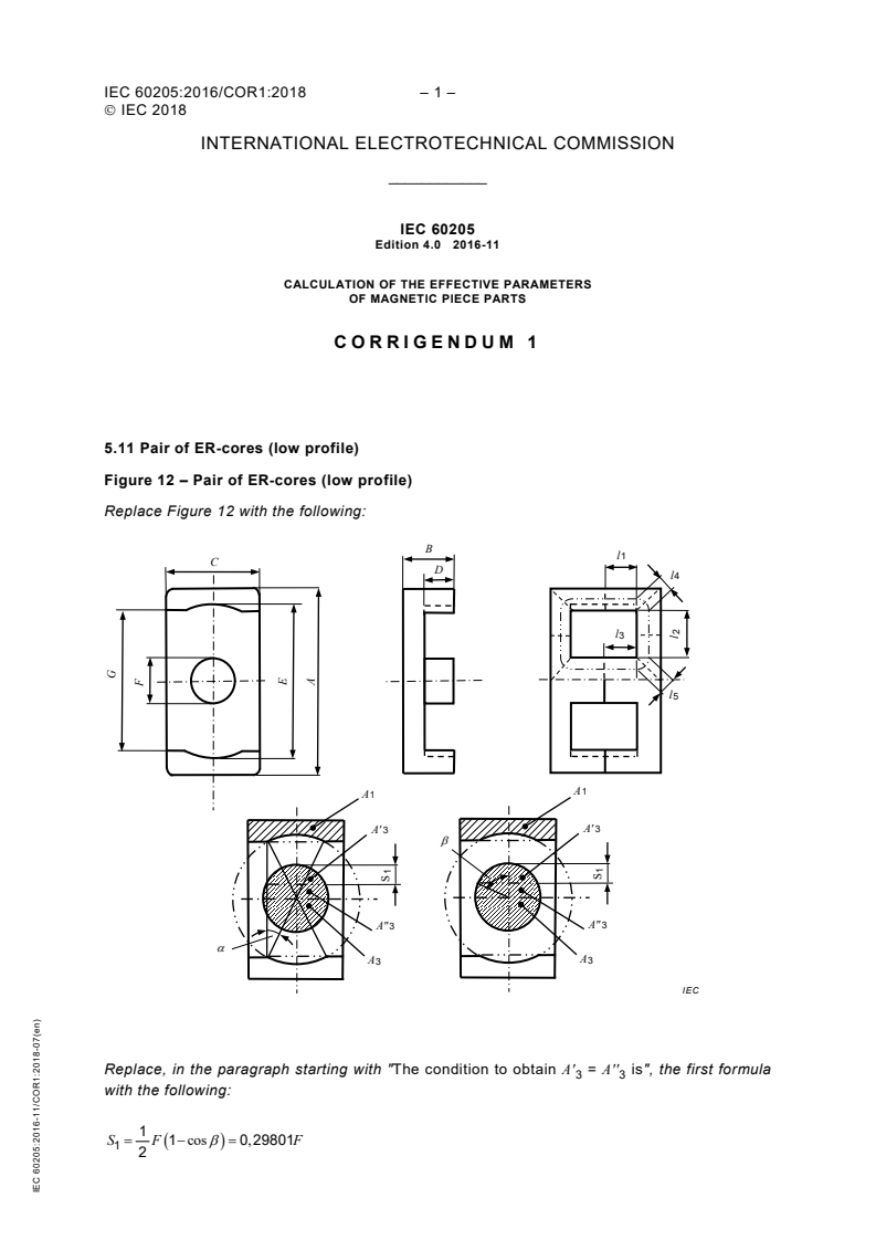 IEC 60205:2016/COR1:2018 - Corrigendum 1 - Calculation of the effective parameters of magnetic piece parts
Released:7/10/2018