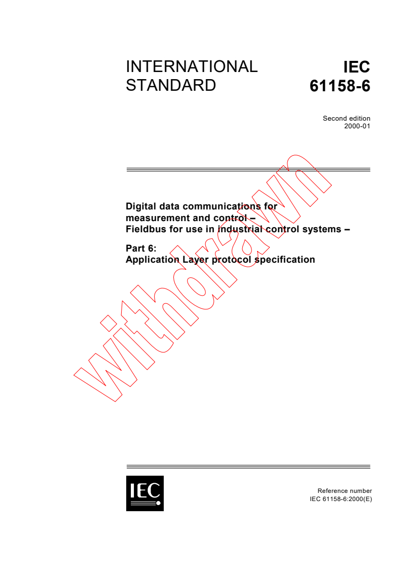 IEC 61158-6:2000 - Digital data communications for measurement and control - Fieldbus for use in industrial control systems - Part 6: Application Layer protocol specification
Released:1/27/2000
Isbn:2831851386