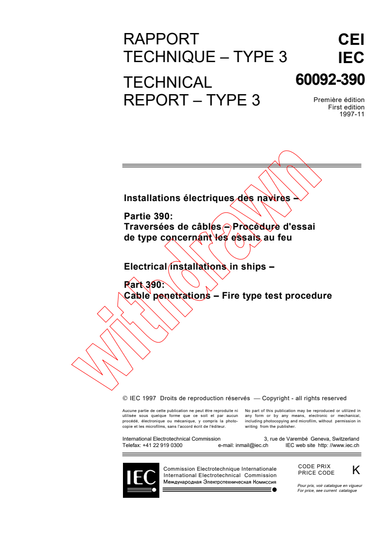 IEC TR 60092-390:1997 - Electrical installations in ships - Part 390: Cable penetrations -Fire type test procedures
Released:11/28/1997
Isbn:283184066X