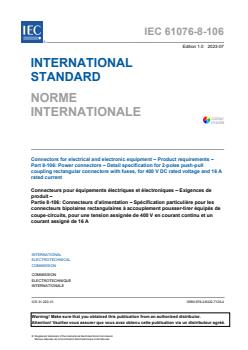 IEC 61076-8-106:2023 - Connectors for electrical and electronic equipment - Product requirements - Part 8-106: Power connectors - Detail specification for 2-poles push-pull coupling rectangular connectors with fuses, for 400 V DC rated voltage and 16 A rated current
Released:7/14/2023 - Page 3 preview