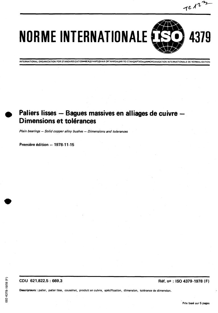 ISO 4379:1978 - Plain bearings — Solid copper alloy bushes _ Dimensions and tolerances
Released:11/1/1978