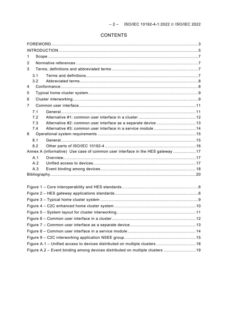 ISO/IEC 10192-4-1:2022 ISO/IEC 10192-4-1:2022 - Information technology - Home Electronic System (HES) interfaces - Part 4-1: Common user interface and cluster-to- cluster interface to support interworking among home cluster systems - Architecture - Page 4 preview