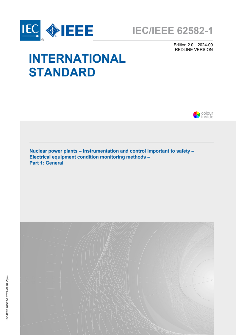 IEC/IEEE 62582-1:2024 RLV - Nuclear power plants - Instrumentation and control important to safety - Electrical equipment condition monitoring methods - Part 1: General
Released:30. 09. 2024
Isbn:9782832298190