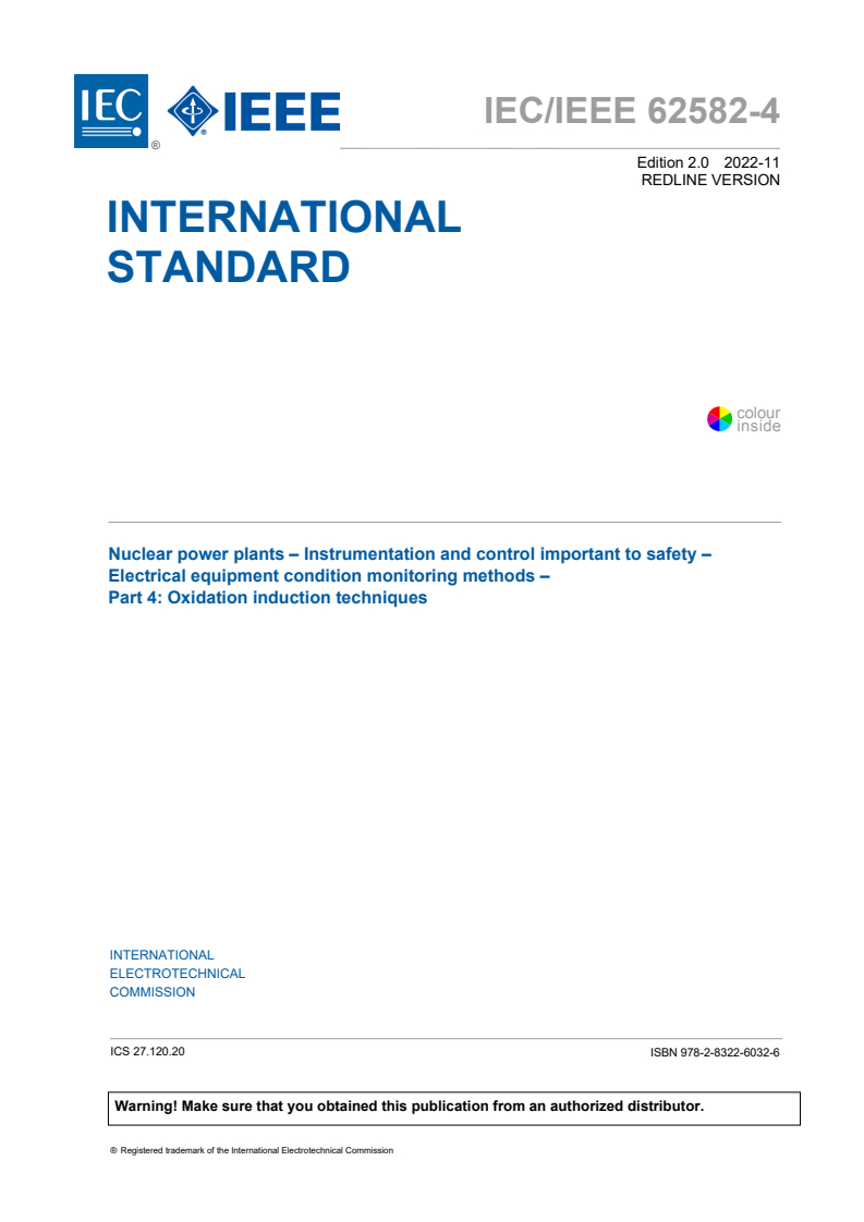 IEC/IEEE 62582-4:2022 RLV - Nuclear power plants - Instrumentation and control important to safety - Electrical equipment condition monitoring methods - Part 4: Oxidation induction techniques
Released:11/4/2022
Isbn:9782832260326