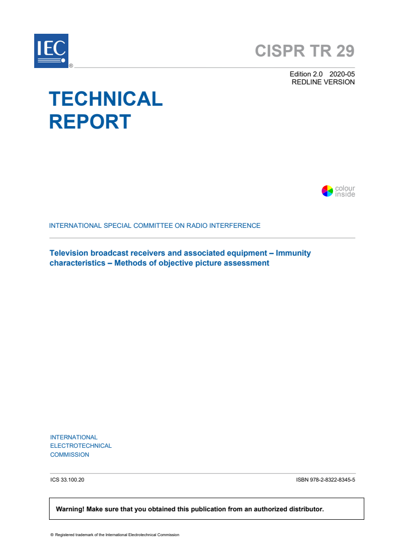 CISPR TR 29:2020 RLV - Television broadcast receivers and associated equipment - Immunity characteristics - Methods of objective picture assessment
Released:5/7/2020
Isbn:9782832283455