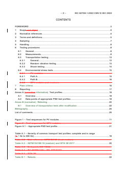 IEC 62759-1:2022 REDLINE IEC 62759-1:2022 CMV - Photovoltaic (PV) modules - Transportation testing - Part 1: Transportation and shipping of module package units
Released:7/7/2022
Isbn:9782832239797 - Page 4 preview