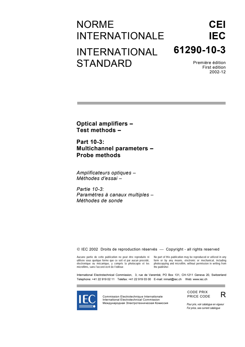 IEC 61290-10-3:2002 - Optical amplifiers - Test methods - Part 10-3: Multichannel parameters - Probe methods
Released:12/13/2002
Isbn:2831866677