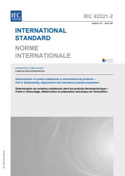 IEC 62321-2:2021 - Determination of certain substances in electrotechnical products - Part 2: Disassembly, disjointment and mechanical sample preparation - Page 1 preview