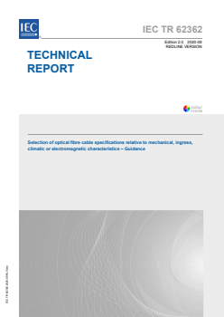 IEC TR 62362:2020 RLV - Selection of optical fibre cable specifications relative to mechanical, ingress, climatic or electromagnetic characteristics - Guidance
Released:9/14/2020
Isbn:9782832288832 - Page 1 preview