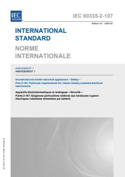 IEC 60335-2-107:2017/AMD1:2020 - Amendment 1 - Household and similar electrical appliances - Safety - Part 2-107: Particular requirements for robotic battery powered electrical lawnmowers - Page 1 preview