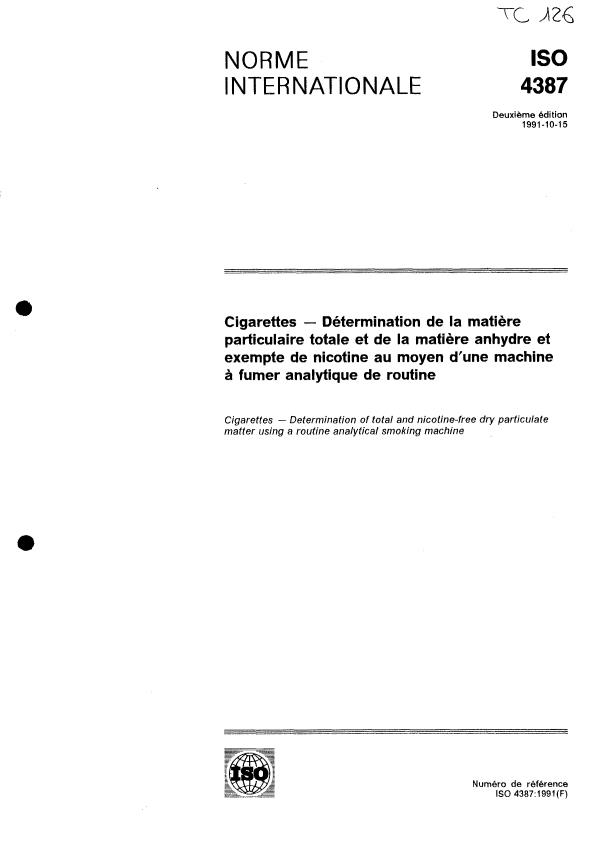 ISO 4387:1991 - Cigarettes -- Détermination de la matiere particulaire totale et de la matiere anhydre et exempte de nicotine au moyen d'une machine a fumer analytique de routine