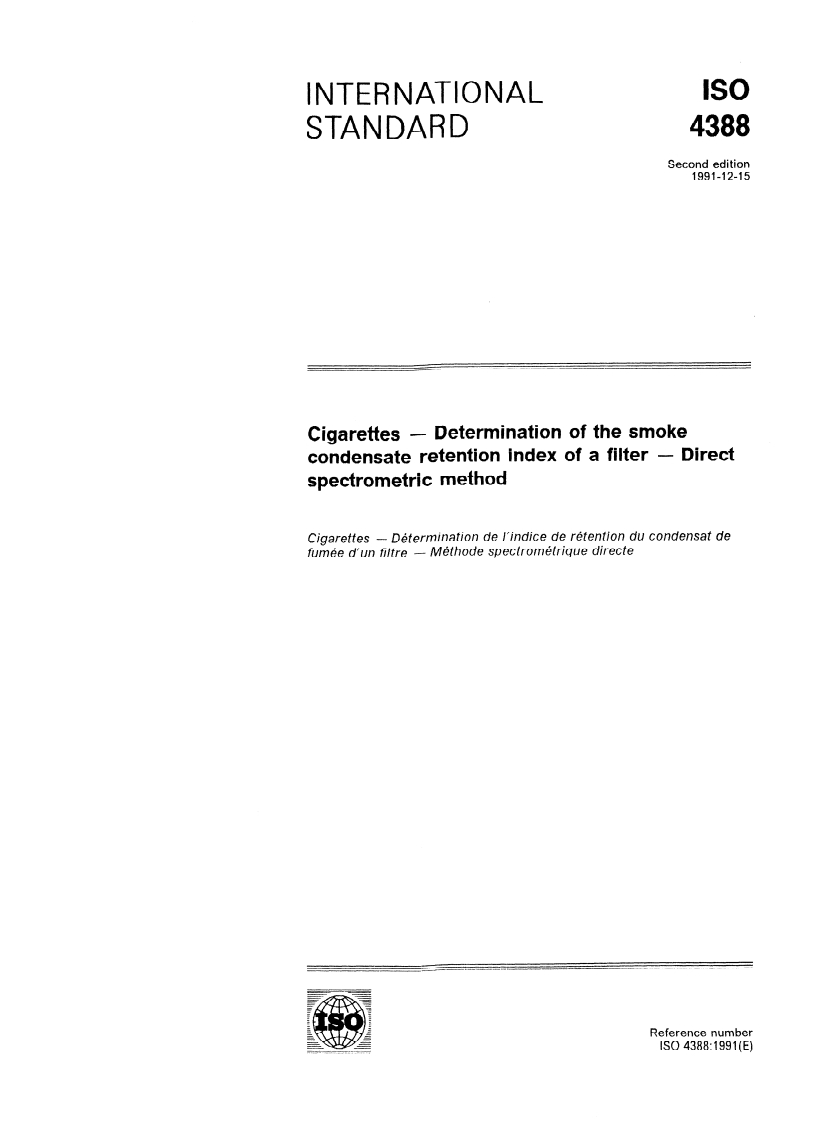 ISO 4388:1991 - Cigarettes — Determination of the smoke condensate retention index of a filter — Direct spectrometric method
Released:12/12/1991