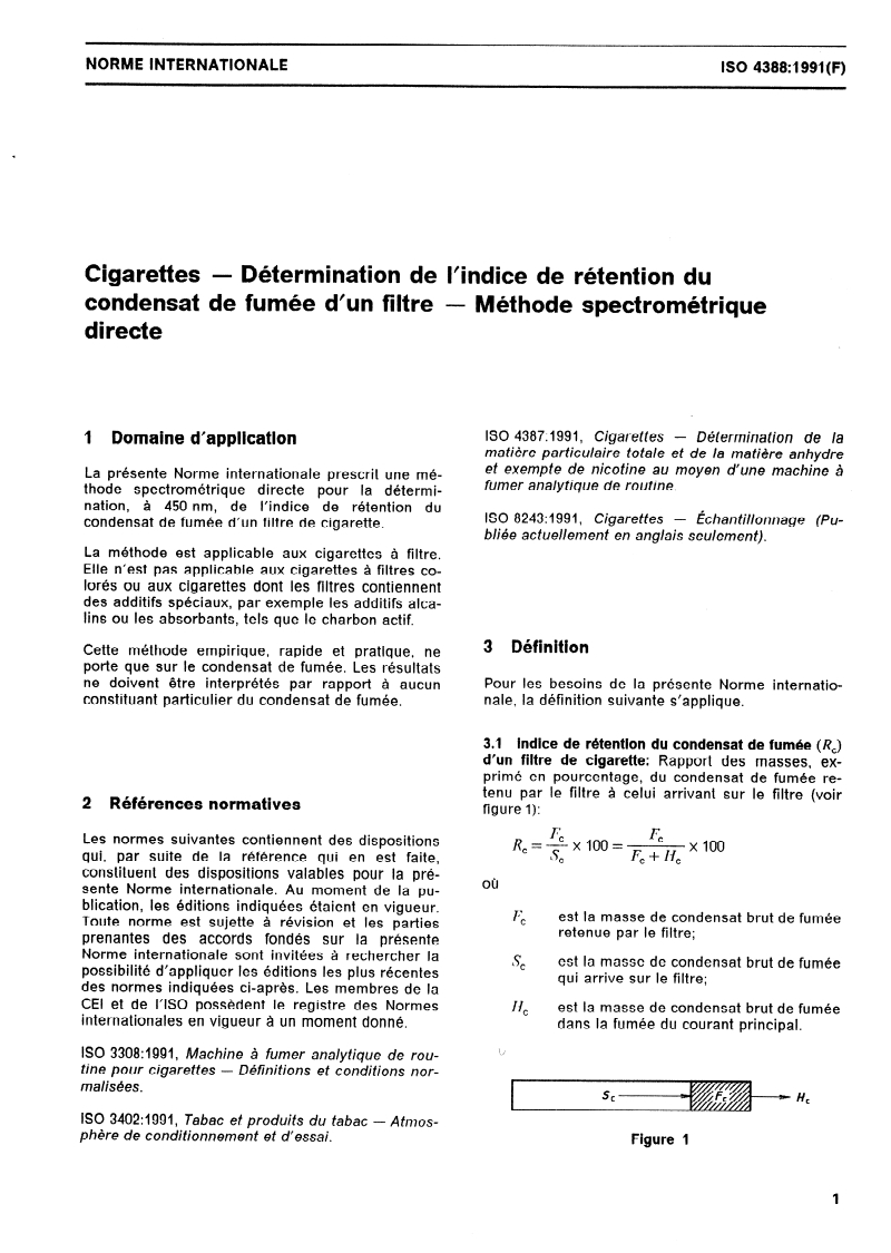 ISO 4388:1991 - Cigarettes — Détermination de l'indice de rétention du condensat de fumée d'un filtre — Méthode spectrométrique directe
Released:12/12/1991