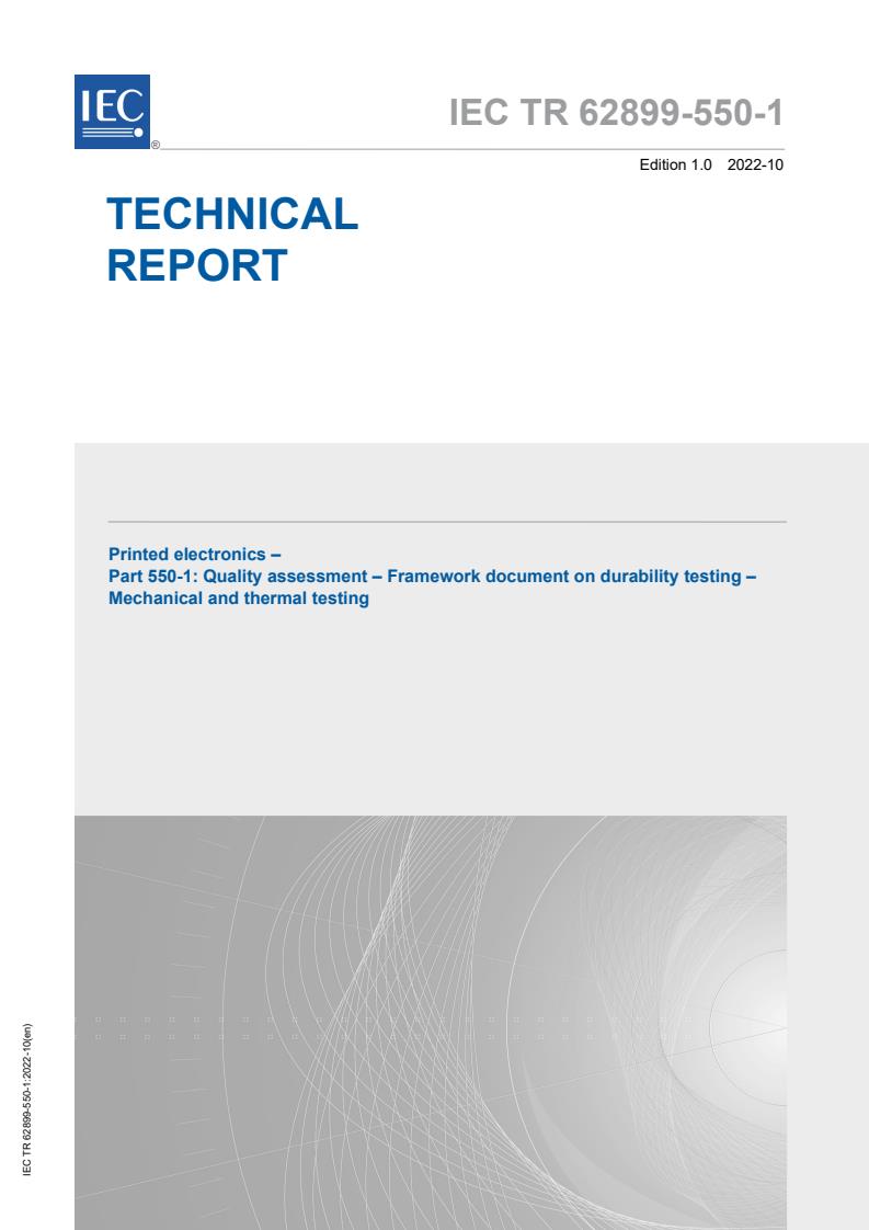 IEC TR 62899-550-1:2022 - Printed electronics - Part 550-1 : Quality assessment - Framework document on durability testing - Mechanical and thermal testing
Released:10/24/2022