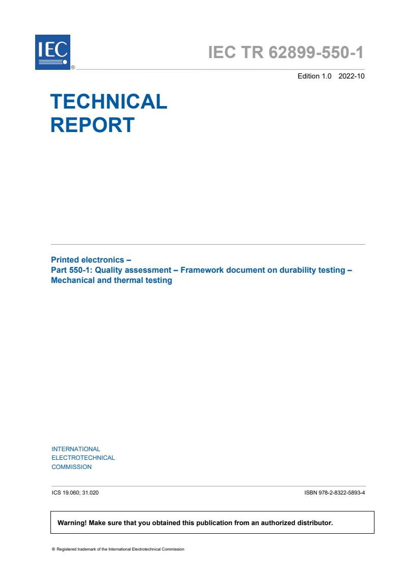 IEC TR 62899-550-1:2022 - Printed electronics - Part 550-1 : Quality assessment - Framework document on durability testing - Mechanical and thermal testing
Released:10/24/2022
