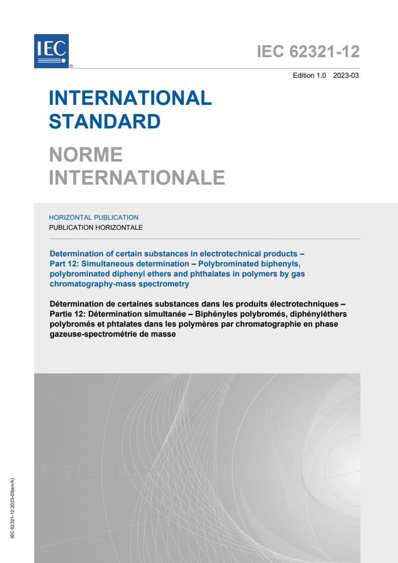 IEC 62321-12:2023 - Determination of certain substances in electrotechnical products - Part 12: Simultaneous determination – Polybrominated biphenyls, polybrominated diphenyl ethers and phthalates in polymers by gas chromatography-mass spectrometry
Released:3/10/2023