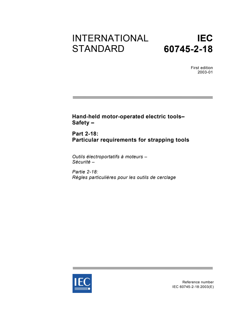 IEC 60745-2-18:2003 - Hand-held motor-operated electric tools - Safety - Part 2-18: Particular requirements for strapping tools
Released:1/27/2003
Isbn:283186805X