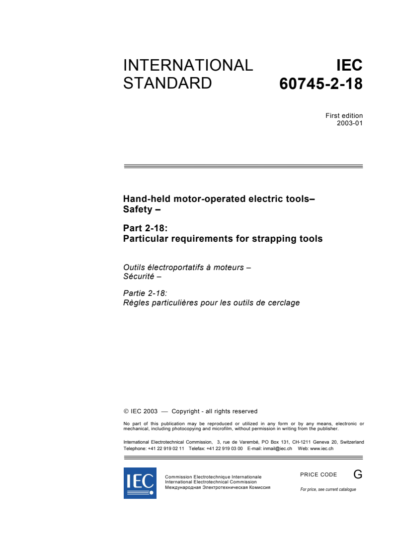 IEC 60745-2-18:2003 - Hand-held motor-operated electric tools - Safety - Part 2-18: Particular requirements for strapping tools
Released:1/27/2003
Isbn:283186805X