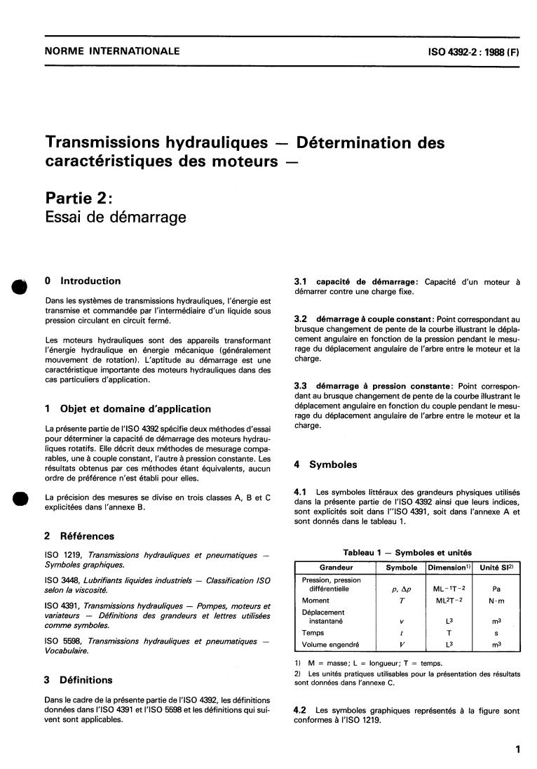 ISO 4392-2:1988 - Hydraulic fluid power — Determination of characteristics of motors — Part 2: Startability
Released:3/31/1988