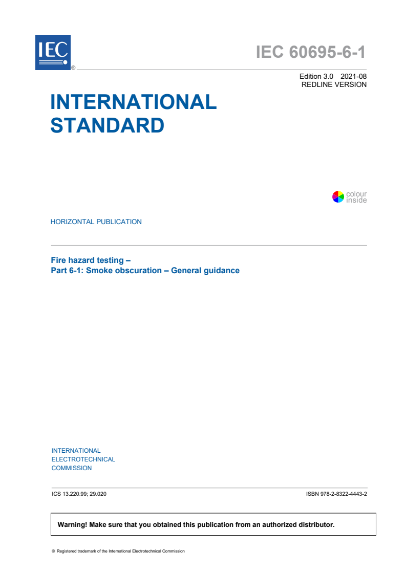 IEC 60695-6-1:2021 RLV - Fire hazard testing - Part 6-1: Smoke obscuration - General guidance
Released:8/5/2021
Isbn:9782832244432