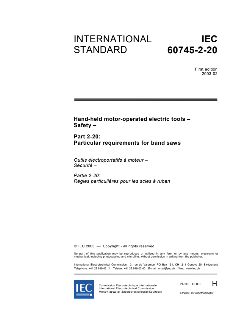 IEC 60745-2-20:2003 - Hand-held motor-operated electric tools - Safety - Part 2-20: Particular requirements for band saws
Released:2/7/2003
Isbn:2831868149