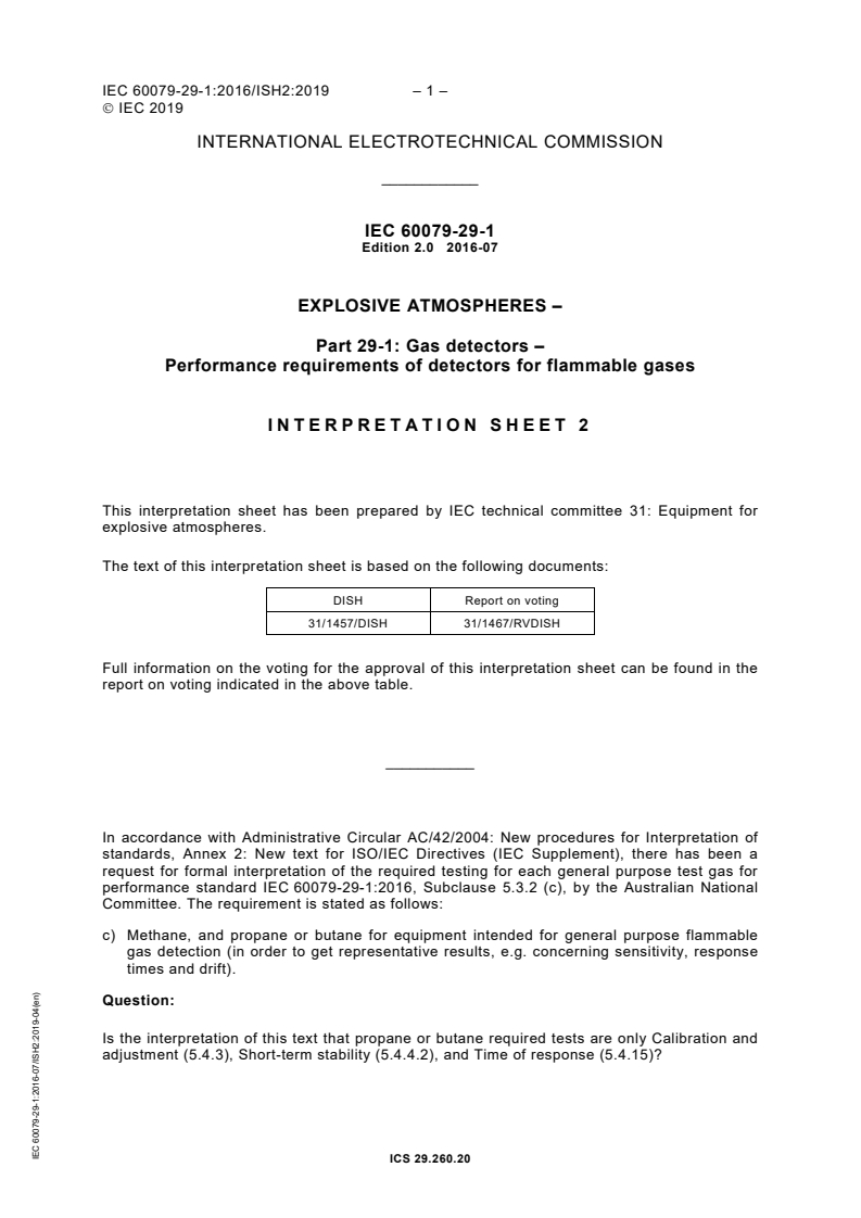 IEC 60079-29-1:2016/ISH2:2019 - Interpretation Sheet 2 - Explosive atmospheres - Part 29-1: Gas detectors - Performance requirements of detectors for flammable gases
Released:4/16/2019