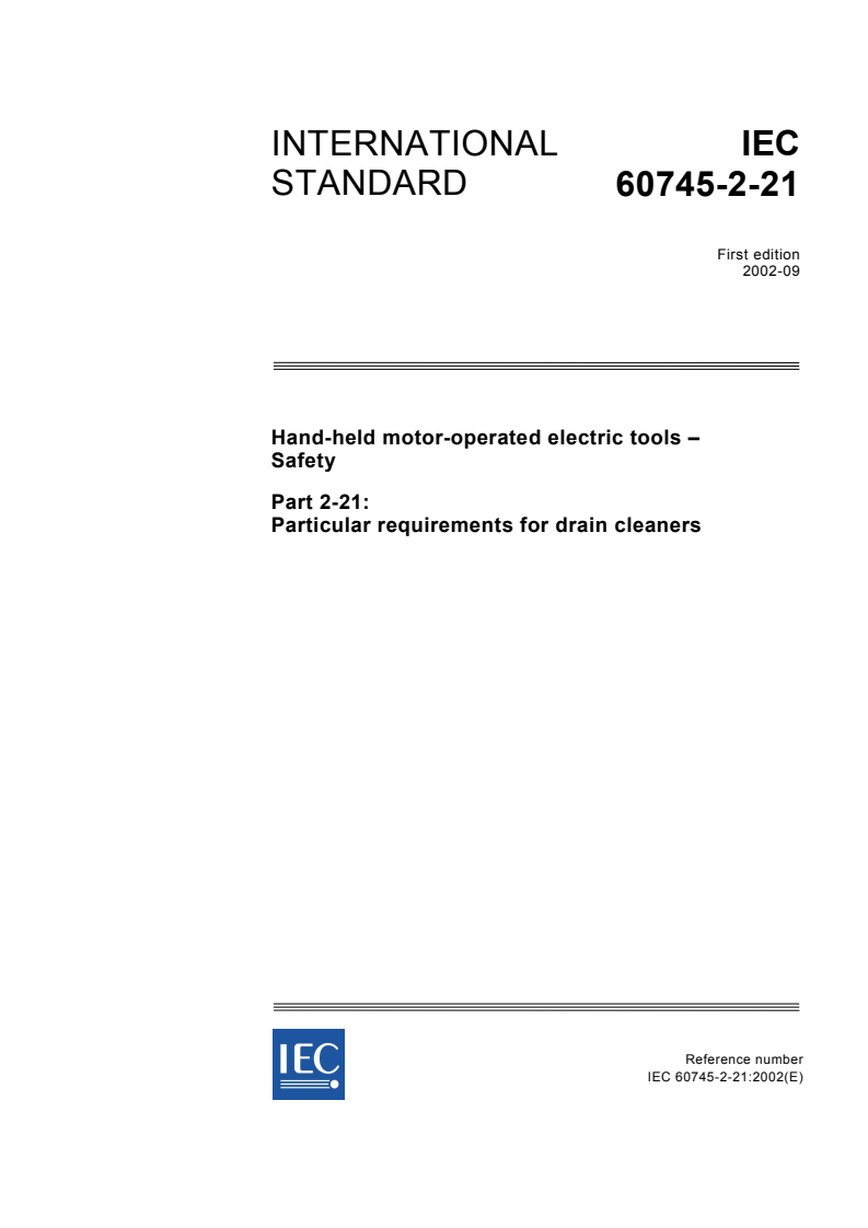 IEC 60745-2-21:2002 - Hand-held motor-operated electric tools - Safety - Part 2-21: Particular requirements for drain cleaners
Released:9/30/2002
Isbn:2831866189