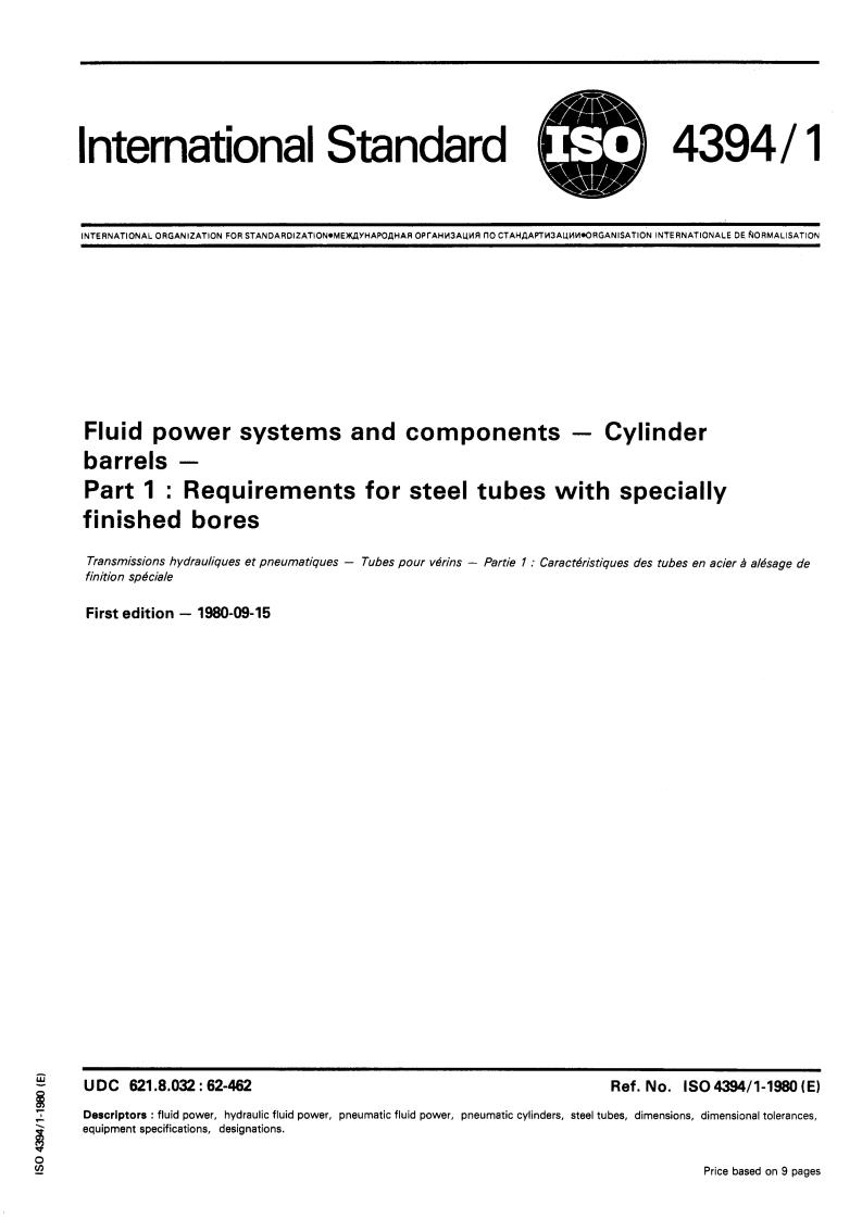 ISO 4394-1:1980 - Fluid power systems and components — Cylinder barrels — Part 1: Requirements for steel tubes with specially finished bores
Released:9/1/1980