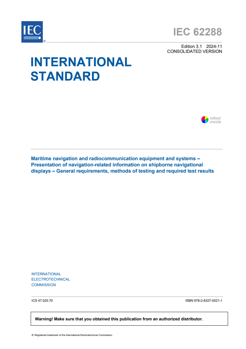 IEC 62288:2021+AMD1:2024 CSV - Maritime navigation and radiocommunication equipment and systems - Presentation of navigation-related information on shipborne navigational displays - General requirements, methods of testing and required test results
Released:7. 11. 2024
Isbn:9782832700211