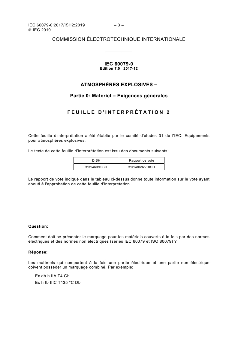 IEC 60079-0:2017/ISH2:2019 - Interpretation Sheet 2 - Explosive atmospheres - Part 0: Equipment - General requirements
Released:6/27/2019