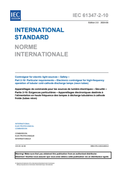 IEC 61347-2-10:2024 - Controlgear for electric light sources - Safety - Part 2-10: Particular requirements - Electronic controlgear for high-frequency operation of tubular cold-cathode discharge lamps (neon tubes)
Released:5/14/2024
Isbn:9782832288399 - Page 3 preview