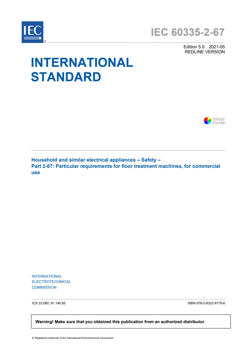 IEC 60335-2-67:2021 RLV - Household and similar electrical appliances - Safety - Part 2-67: Particular requirements for floor treatment machines, for commercial use
Released:5/3/2021
Isbn:9782832297766