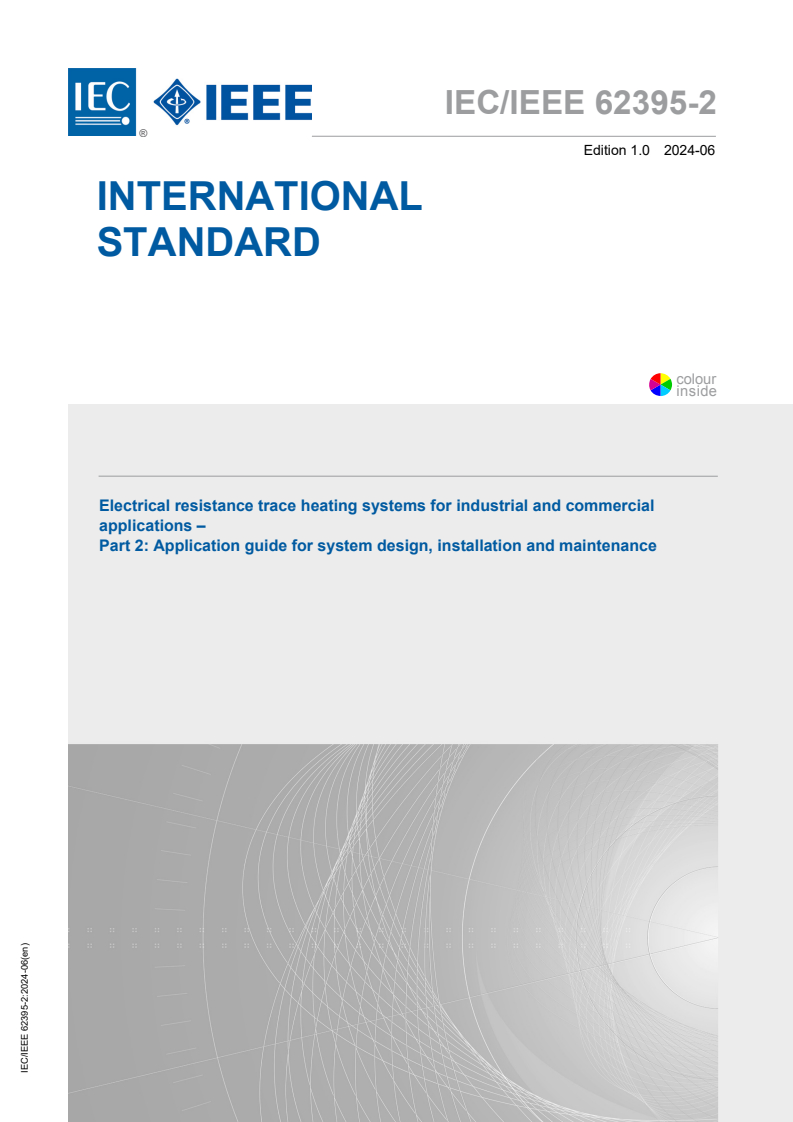 IEC/IEEE 62395-2:2024 - Electrical resistance trace heating systems for industrial and commercial applications - Part 2: Application guide for system design, installation and maintenance
Released:6/27/2024
Isbn:9782832288269