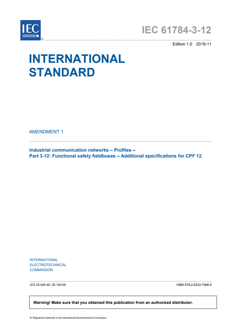 IEC 61784-3-12:2010/AMD1:2019 - Amendment 1 - Industrial communication networks - Profiles - Part 3-12: Functional safety fieldbuses - Additional specifications for CPF 12
Released:11/6/2019
Isbn:9782832275689