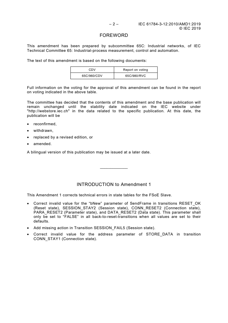 IEC 61784-3-12:2010/AMD1:2019 IEC 61784-3-12:2010/AMD1:2019 - Amendment 1 - Industrial communication networks - Profiles - Part 3-12: Functional safety fieldbuses - Additional specifications for CPF 12
Released:11/6/2019
Isbn:9782832275689 - Page 4 preview