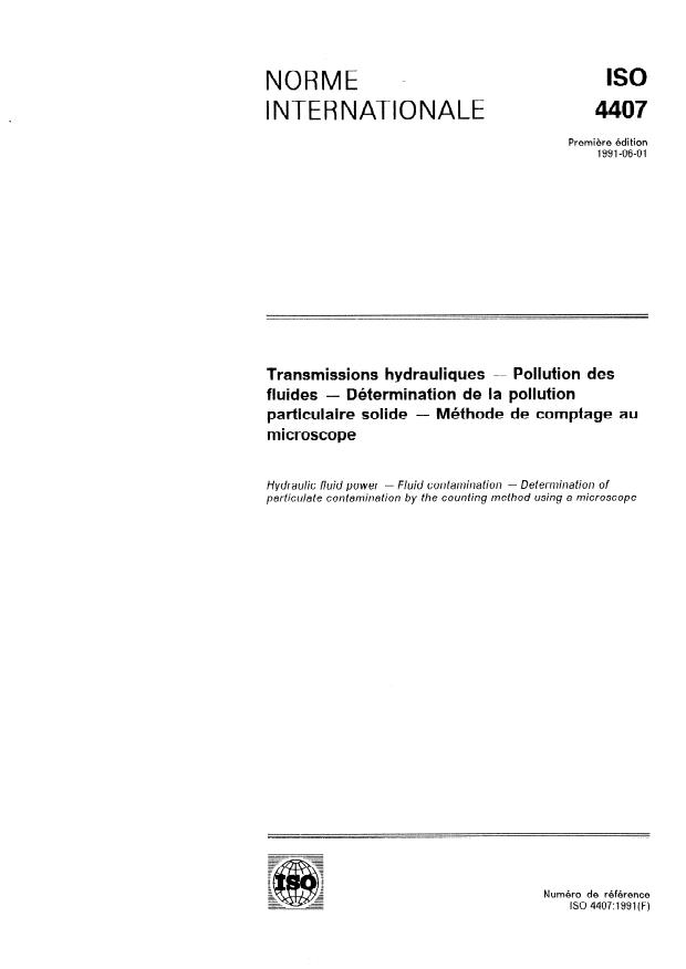 ISO 4407:1991 - Transmissions hydrauliques -- Pollution des fluides -- Détermination de la pollution particulaire solide -- Méthode de comptage au microscope