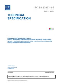 IEC TS 62933-3-2:2023 IEC TS 62933-3-2:2023 - Electrical energy storage (EES) systems - Part 3-2: Planning and performance assessment of electrical energy storage systems - Additional requirements for power intensive and renewable energy sources integration related applications
Released:1/6/2023 - Page 3 preview