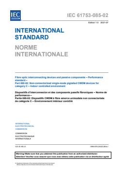 IEC 61753-085-02:2021 - Fibre optic interconnecting devices and passive components - Performance standard - Part 085-02: Non-connectorized single-mode pigtailed CWDM devices for category C - Indoor controlled environment - Page 3 preview