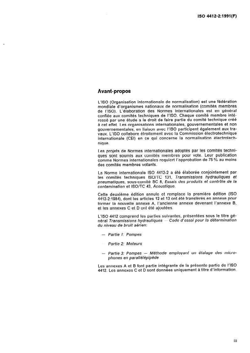 ISO 4412-2:1991 - Transmissions hydrauliques — Code d'essai pour la détermination du niveau de bruit aérien — Partie 2: Moteurs
Released:8/22/1991