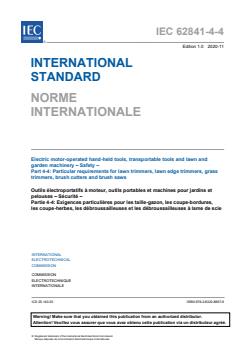 IEC 62841-4-4:2020 IEC 62841-4-4:2020 - Electric motor-operated hand-held tools, transportable tools and lawn and garden machinery - Safety - Part 4-4: Particular requirements for lawn trimmers, lawn edge trimmers, grass trimmers, brush cutters and brush saws - Page 3 preview