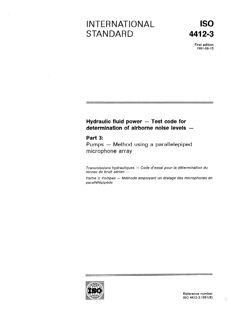 ISO 4412-3:1991 - Hydraulic fluid power — Test code for determination of airborne noise levels — Part 3: Pumps — Method using a parallelepiped microphone array
Released:8/22/1991