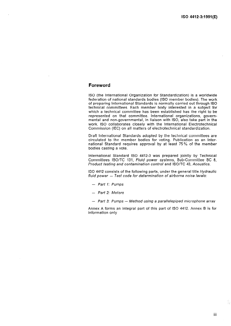 ISO 4412-3:1991 - Hydraulic fluid power — Test code for determination of airborne noise levels — Part 3: Pumps — Method using a parallelepiped microphone array
Released:8/22/1991