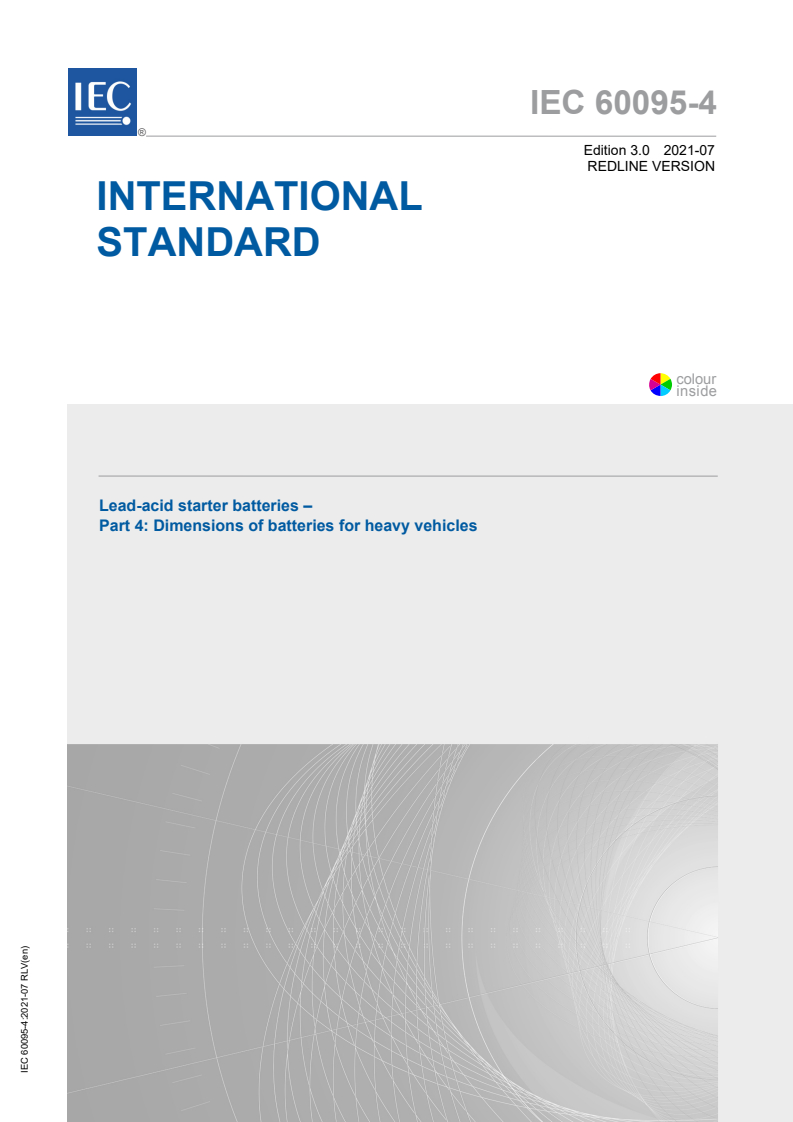 IEC 60095-4:2021 RLV - Lead-acid starter batteries - Part 4: Dimensions of batteries for heavy vehicles
Released:7/15/2021
Isbn:9782832240342