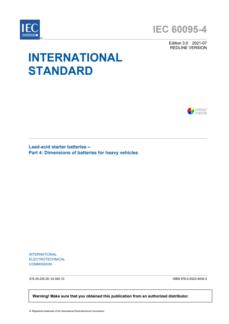 IEC 60095-4:2021 RLV - Lead-acid starter batteries - Part 4: Dimensions of batteries for heavy vehicles
Released:7/15/2021
Isbn:9782832240342