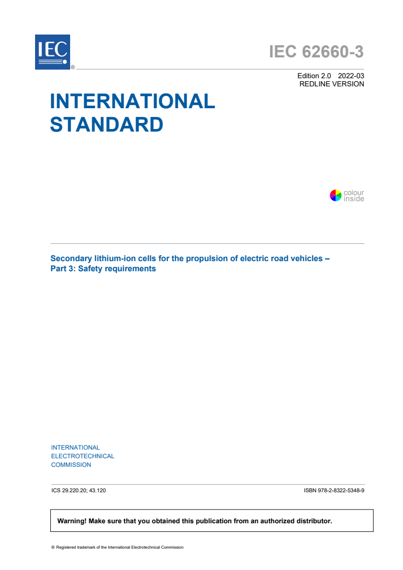 IEC 62660-3:2022 RLV - Secondary lithium-ion cells for the propulsion of electric road vehicles - Part 3: Safety requirements
Released:3/1/2022
Isbn:9782832253489