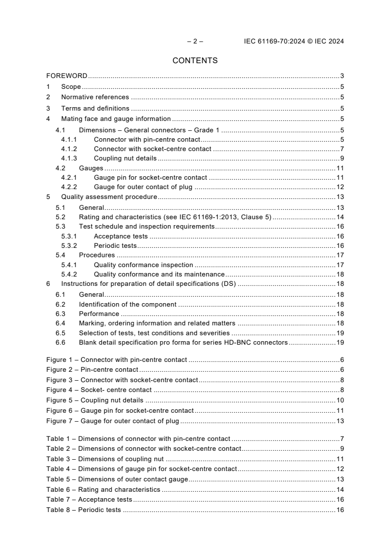 IEC 61169-70:2024 IEC 61169-70:2024 - Radio-frequency connectors - Part 70: Sectional specification for series HD-BNC radio-frequency coaxial connectors - Characteristic Impedance 75 Ω
Released:2/27/2024
Isbn:9782832282786 - Page 4 preview
