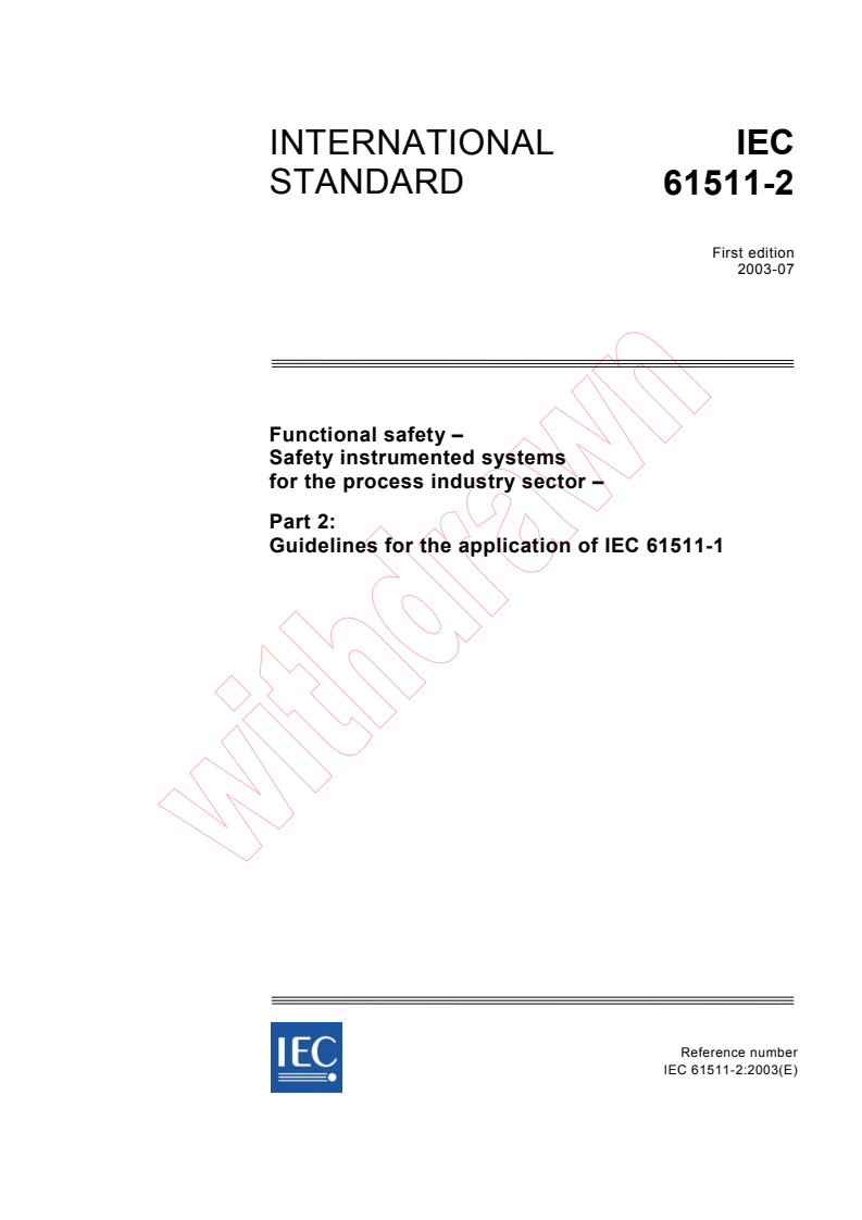 IEC 61511-2:2003 - Functional safety - Safety instrumented systems for the process industry sector - Part 2: Guidelines for the application of IEC 61511-1
Released:7/4/2003
Isbn:2831871131